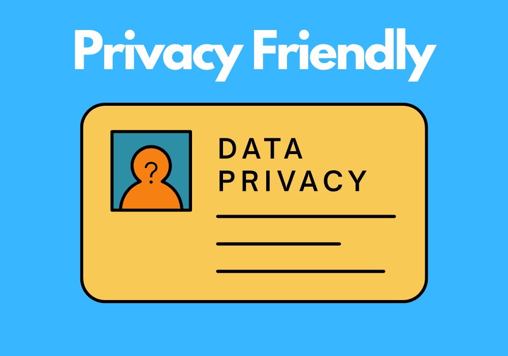 Privacy-Friendly and Secure